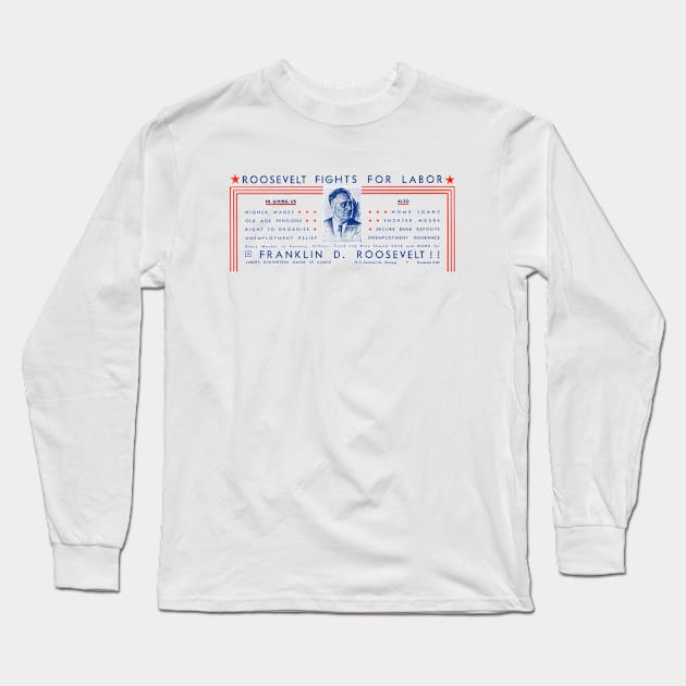 1936 Roosevelt Fights For Labor Long Sleeve T-Shirt by historicimage